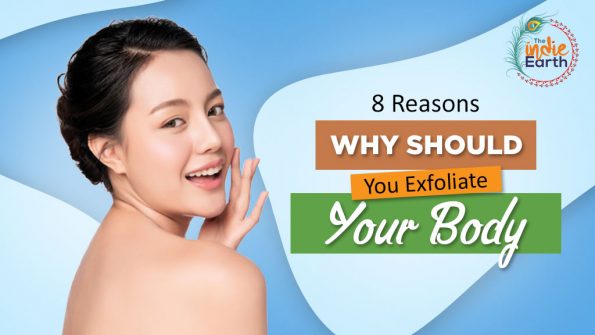 8-Reasons-Why-Should-You-Exfoliate-Your-Body