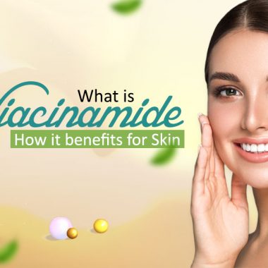 What is Niacinamide How it Benefits for Skin